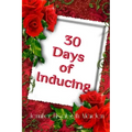 30 Days of Inducing: The Complete Guide to Making Breast Milk in One Month