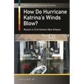 How Do Hurricane Katrina's Winds Blow? Racism in 21st-Century New Orleans