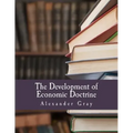 The Development of Economic Doctrine (Large Print Edition): An Introductory Survey