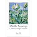 Midlife Musings: Creative Croning Ceremonies