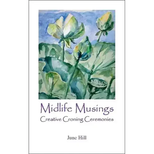 Midlife Musings: Creative Croning Ceremonies