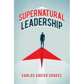 Supernatural Leadership