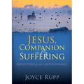Jesus, Companion in My Suffering: Reflections for the Lenten Journey