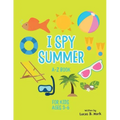 I spy Summer: A-Z Book For Kids Ages 3-6: A Fun Guessing Game!