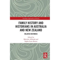 Family History and Historians in Australia and New Zealand: Related Histories