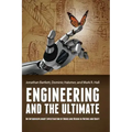 Engineering and the Ultimate: An Interdisciplinary Investigation of Order and Design in Nature and Craft