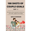 100 Shots of Couple Goals Part-2