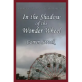 In the Shadow of the Wonder Wheel