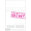 The Dirty Little Secret: Uncovering the Truth Behind Porn