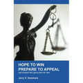 Hope to Win - Prepare to Loose: and change the law along the way