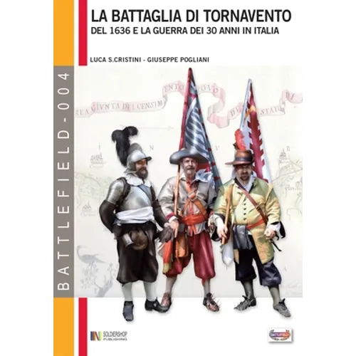 La battaglia di Tornavento: Del 1636 e la guerra dei 30 anni in Italia