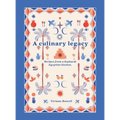 A Culinary Legacy: Recipes from a Sephardi Egyptian kitchen