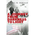 A Journey From Darkness To Light: The Search for Prisoners of War