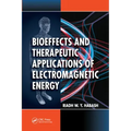 Bioeffects and Therapeutic Applications of Electromagnetic Energy