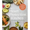 The Heart Protection Kitchen: Easy and Healthy Recipes for a Happy Heart