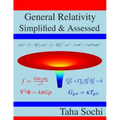 General Relativity Simplified & Assessed