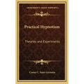 Practical Hypnotism: Theories and Experiments