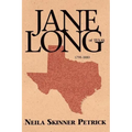Jane Long of Texas: 1798-1880