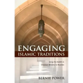 Engaging Islamic Traditions: Using the Hadith in Christian Ministry to Muslims