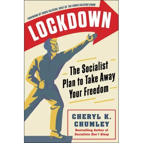 Lockdown: The Socialist Plan to Take Away Your Freedom