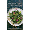 A Field Guide to Foraging for Wild Greens and Flowers