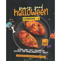Scary Good Halloween Cookbook - 6: Quick and Easy Halloween Recipes for Your Frightful Party