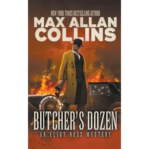 Butcher's Dozen: An Eliot Ness Mystery