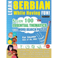 Learn Serbian While Having Fun! - For Children: Kids of All Ages - Study 100 Essential Thematics with Word Search Puzzles - Vol.1