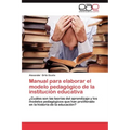 Manual Para Elaborar El Modelo Pedagogico de La Institucion Educativa
