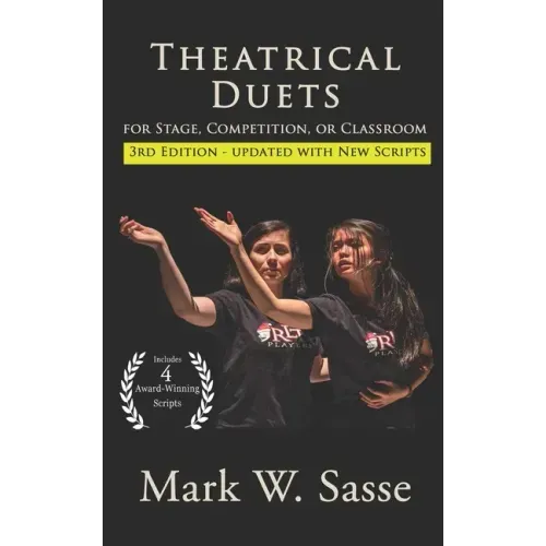 Theatrical Duets for Stage, Competition, or Classroom: The Short Play Collection, Volume 1
