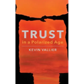 Trust in a Polarized Age