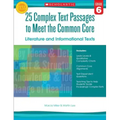 25 Complex Text Passages to Meet the Common Core: Literature and Informational Texts, Grade 6