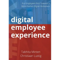 Digital employee experience: Put Employees First Towards a More Human Digital Workplace