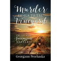 Murder Comes To The Vineyard: The Fourth Snoopypuss Mystery