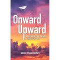 Onward and Upward: Remember That Things Can Get Better