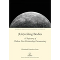 (Un)veiling Bodies: A Trajectory of Chilean Post-Dictatorship Documentary