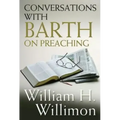 Conversations with Barth on Preaching