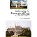 Orchestrating the Instruments of Power