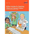 Brilliant Activities for Stretching Gifted and Talented Children: Open-ended Mental Stimulation Activities