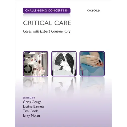 Challenging Concepts in Critical Care: Cases with Expert Commentary