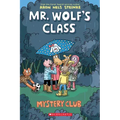 Mystery Club: A Graphic Novel (Mr. Wolf's Class #2): Volume 2