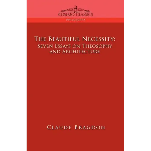 The Beautiful Necessity, Seven Essays on Theosophy and Architecture