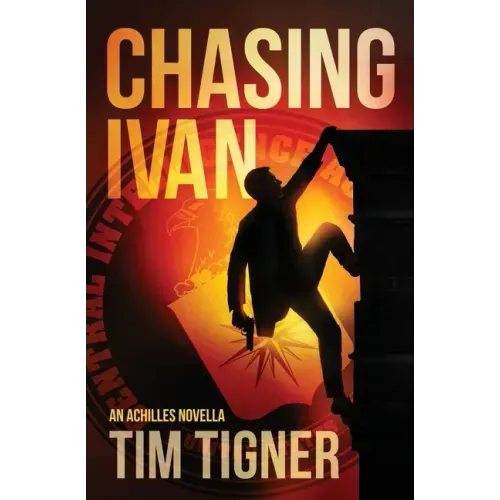 Chasing Ivan: An Achilles Novella