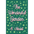 The Wonderful Garden;or, The Three C.'s