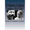 El villismo y la Iglesia Catolica (1913-1920)