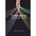 Unbraiding the short story