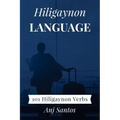 Hiligaynon Language: 101 Hiligaynon Verbs