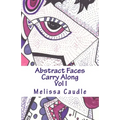 Abstract Faces Carry Along: Adult Coloring Book
