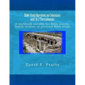 Bible Study Questions on Colossians and 1 & 2 Thessalonians: A workbook suitable for Bible classes, family studies, or personal Bible study