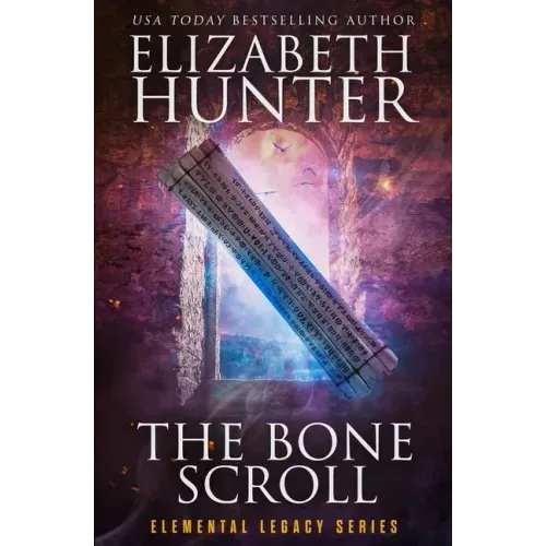 The Bone Scroll: Elemental Legacy Book Five